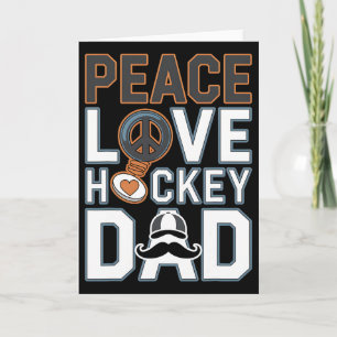 Peace Love Ice Hockey Dad Funny Tee Card