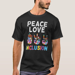 Peace Love Inclusion Hand Sign Symbol Autism Aware T-Shirt
