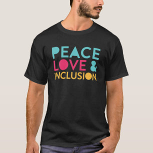Peace Love Inclusion Special Education Teacher Gif T-Shirt