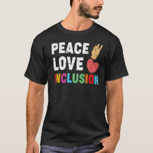 Peace Love Inclusion Special Education Teacher SPE T-Shirt