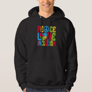 Peace Love Inclusion SPED Teacher Special Educatio Hoodie