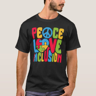 Peace Love Inclusion SPED Teacher Special Educatio T-Shirt