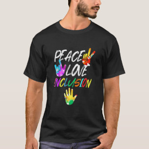 Peace Love Inclusion Teacher Autism T-Shirt