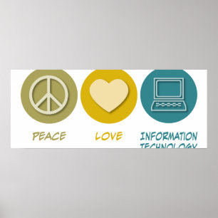 Peace Love Information Technology Poster