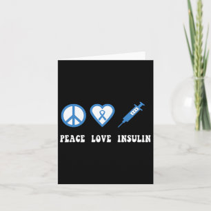 Peace Love Insulin Diabetes Awareness Diabetic Typ Card