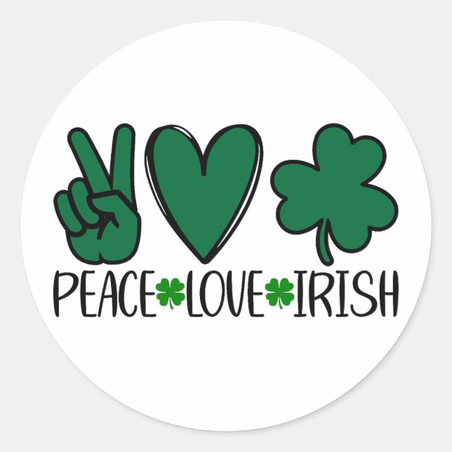 Peace Love Irish ☘️💚 Classic Round Sticker (Front)