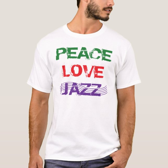 PEACE LOVE JAZZ T-Shirt (Front)