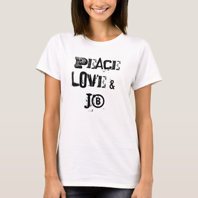 Peace Love & JB T-Shirt (Front)