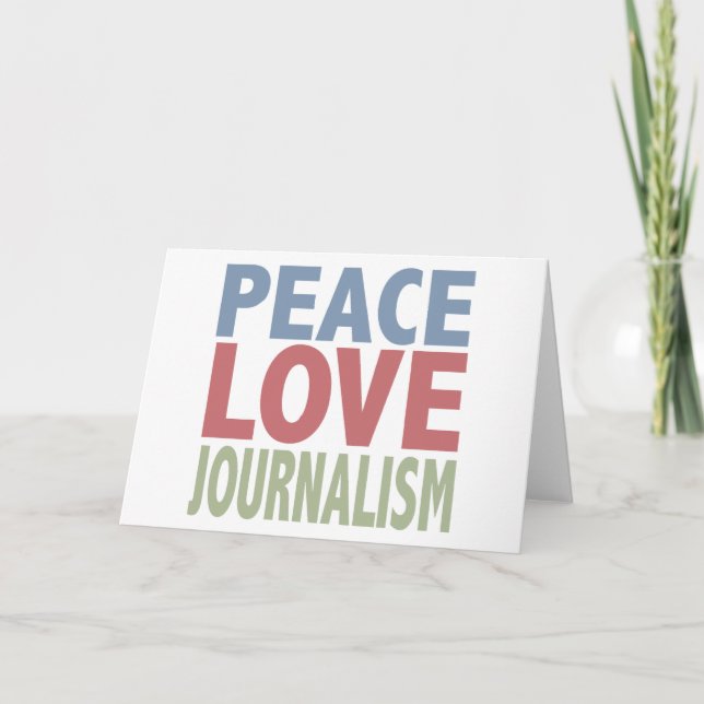 Peace Love Journalism Greeting Card (Front)