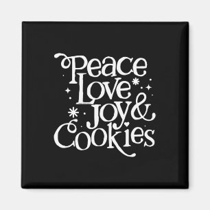 Peace Love Joy And Cookies Christmas  Magnet