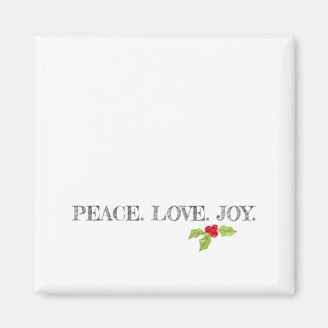 Peace Love Joy Holly Merry Christmas Holiday Magnet (Front)