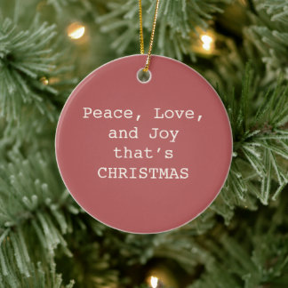 Peace, Love & Joy – Personalized Christmas Quote O Ceramic Tree Decoration