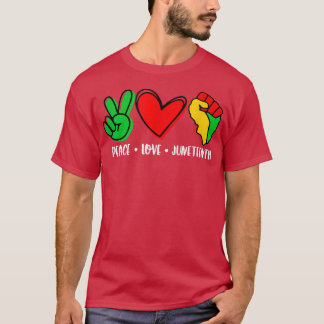 Peace Love Juneteenth Black History Month Pride Af T-Shirt