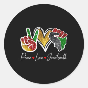 Peace Love Juneteenth Black Pride Freedom 4th Of J Classic Round Sticker