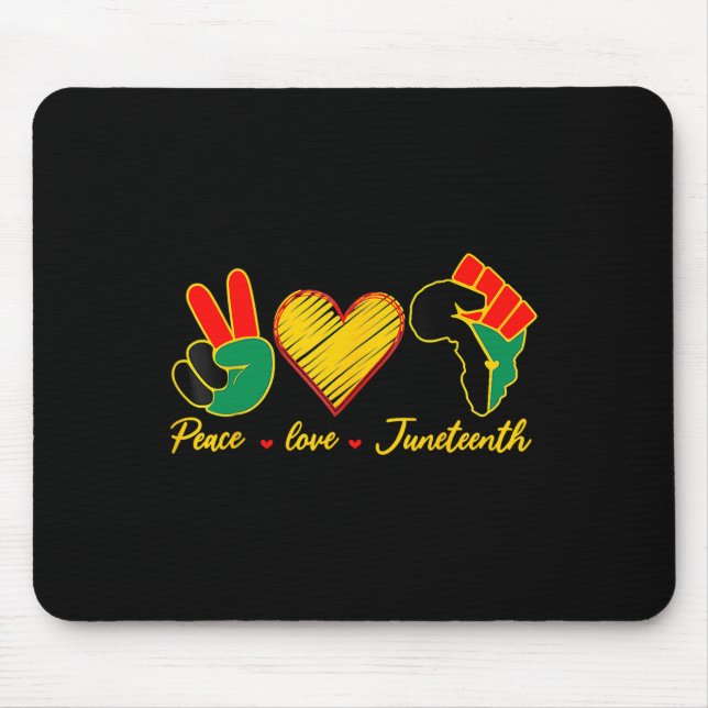 Peace Love Juneteenth Black Pride Freedom 4th Of J Mouse Mat (Front)