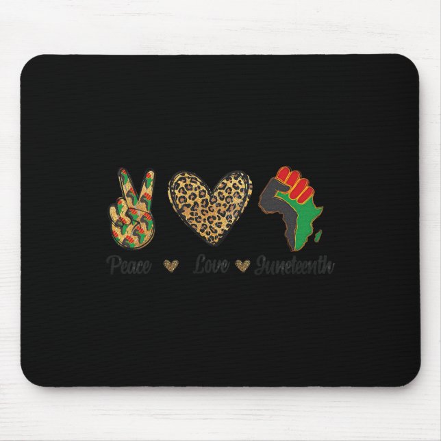 Peace Love Juneteenth Black Pride Independence Day Mouse Mat (Front)