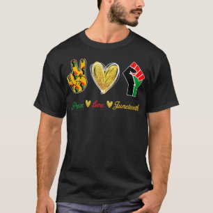 Peace Love Juneteenth T-Shirt