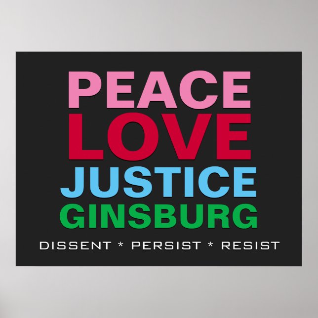 Peace Love Justice GINSBURG Poster (Front)