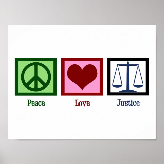 Peace Love Justice Poster (Front)
