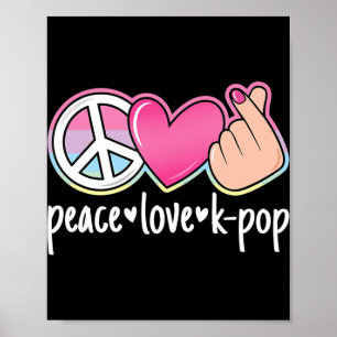 Peace Love K-Pop Cute Kpop Music Anime Lover Poster
