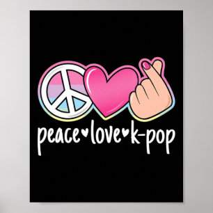 Peace Love K-Pop Cute Kpop Music Anime Lover Poster