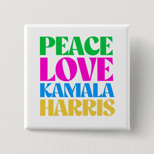 Peace Love Kamala Harris 15 Cm Square Badge (Front)