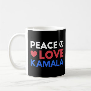 Peace Love Kamala I - Kamala Harris For President Coffee Mug