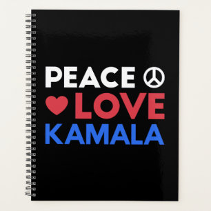 Peace Love Kamala I - Kamala Harris For President Planner