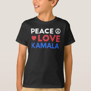 Peace Love Kamala I - Kamala Harris For President T-Shirt