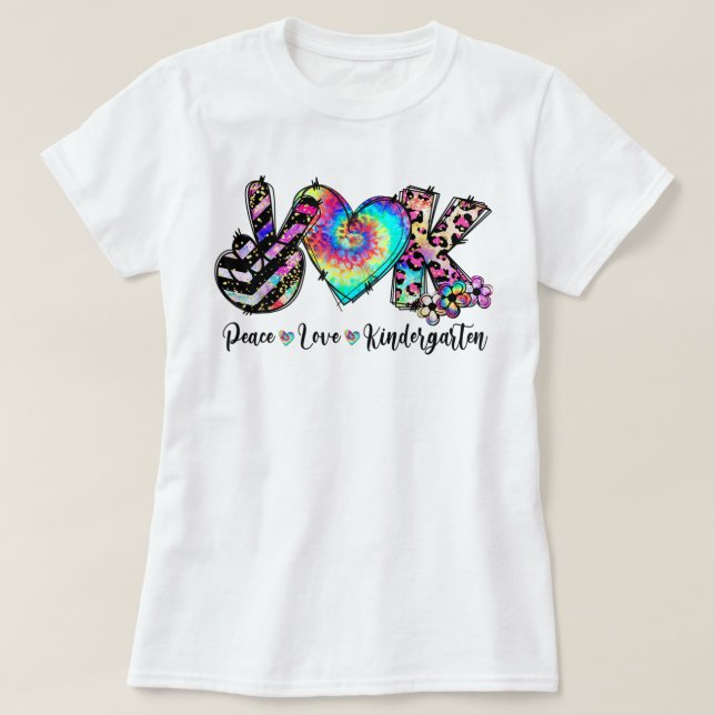 Peace Love Kindergarten Teacher Student Kinder Tea T-Shirt (Design Front)
