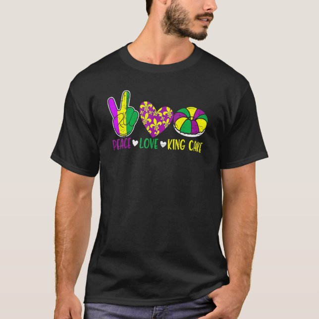Peace Love King Cake Funny Mardi Gras Festival Par T-Shirt (Front)