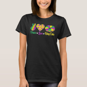Peace Love King Cake Funny Mardi Gras Festival Par T-Shirt