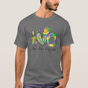 Peace Love King Cake T For Men Women Kids Mardi Gr T-Shirt