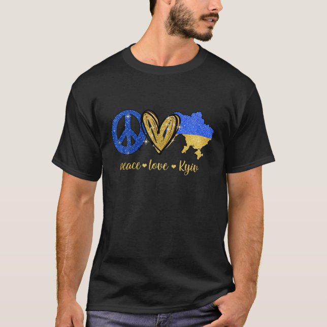 Peace Love Kyiv Ukraine Ukrainian Flag I Stand Wit T-Shirt (Front)