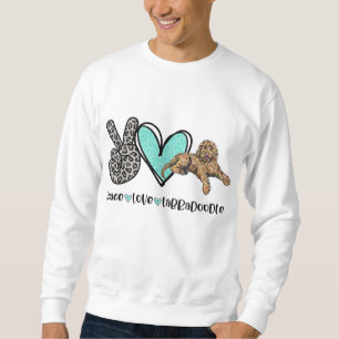 Peace Love Labradoodle Golden Labradoodle Dog Love Sweatshirt