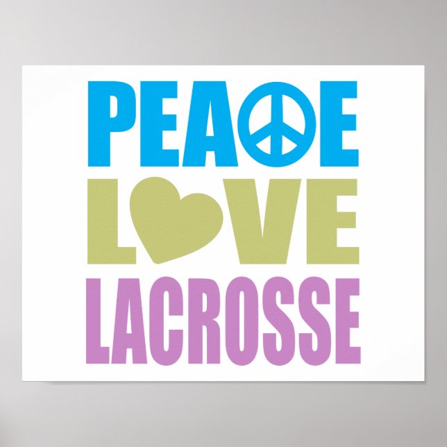Peace Love Lacrosse Poster (Front)