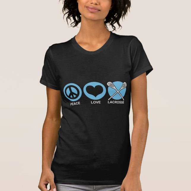 Peace Love Lacrosse T-Shirt (Front)