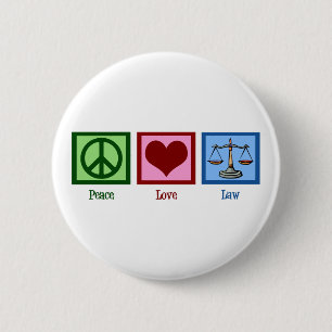 Peace Love Law 6 Cm Round Badge