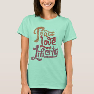 Peace Love Liberty T-Shirt