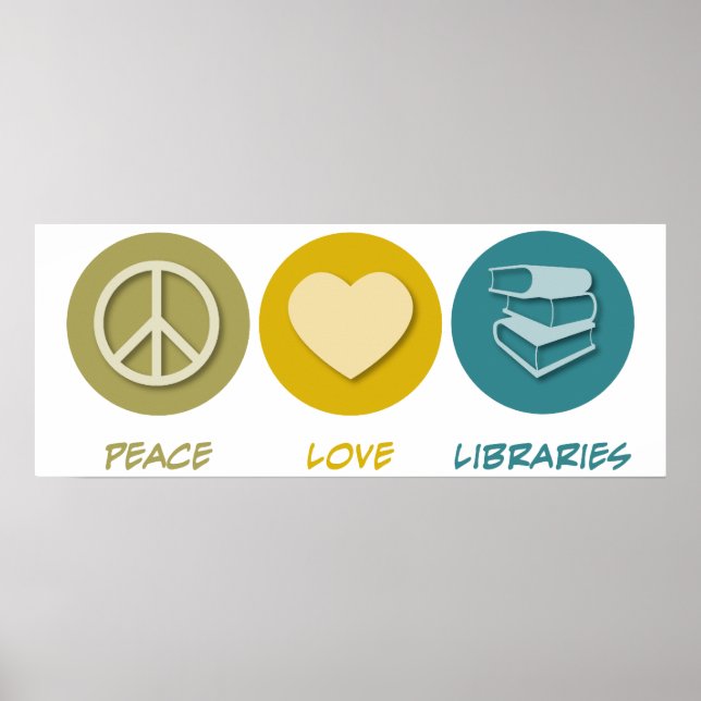 Peace Love Libraries Poster (Front)