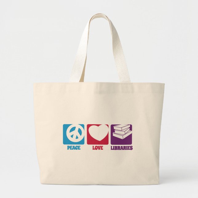 Peace Love Libraries Tote (Front)