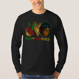 Peace Love Loc'd Hair Black Women Melanin Afro BH T-Shirt