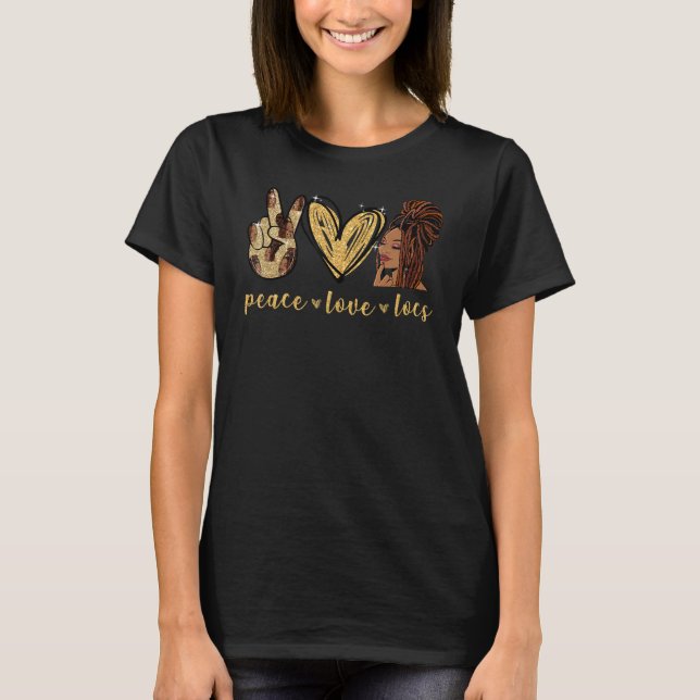 Peace Love Locs Black History Month African Woman T-Shirt (Front)