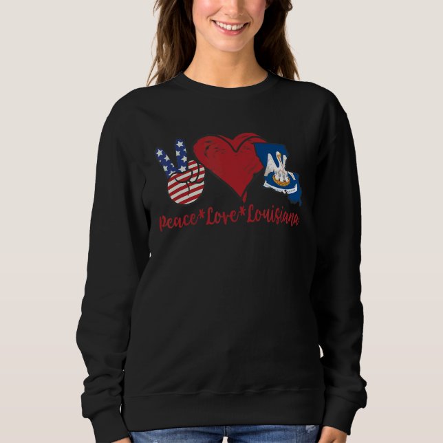 Peace Love Louisiana Sweatshirt (Front)