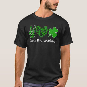 Peace Love Luck Peace Heart Shamrock St Patrick's T-Shirt