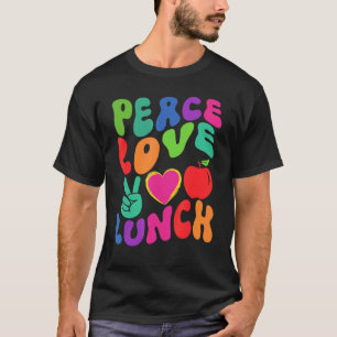 PEACE LOVE LUNCH LADY Cafeteria Retro Groovy T-Shirt