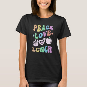 PEACE LOVE LUNCH LADY Retro Cafeteria Groovy Schoo T-Shirt
