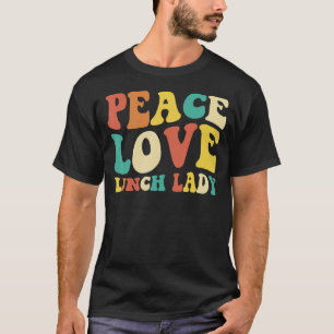 peace love lunch lady retro groovy lunch lady Back T-Shirt