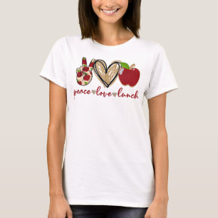 Peace Love Lunch Womens Funny Lunch Lady Gifts  T-Shirt