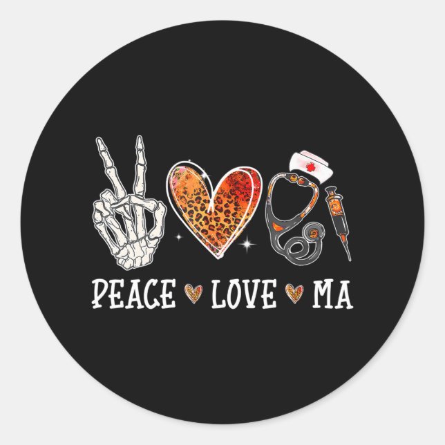 Peace Love MA Nurselife Medical Assistant Classic Round Sticker (Front)